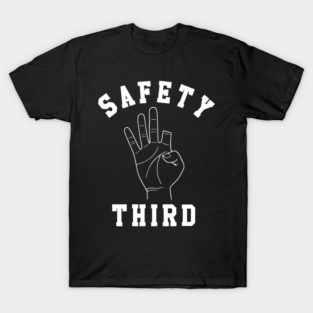 Safety third T-Shirt
