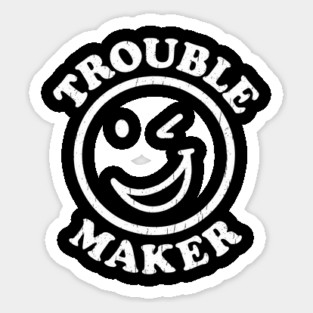 Trouble Maker Winking Smiley Face Mischief Humor Sticker