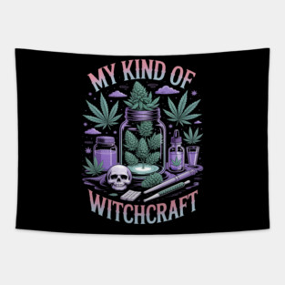 My Kind of Witchcraft Weed Marijuana Weed Cannabis Witch Tapestry