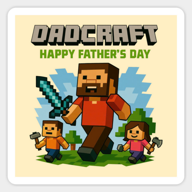 Funny DadCraft  | Minecraft Inspired Father’s Day Gift for Gamer Dads Magnet by Prinyos