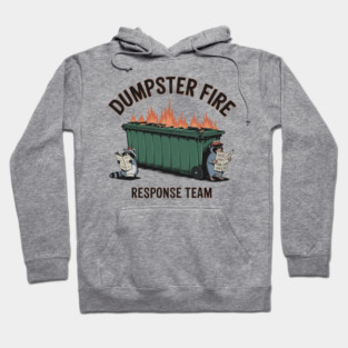 Dumpster-fire-response-team Hoodie