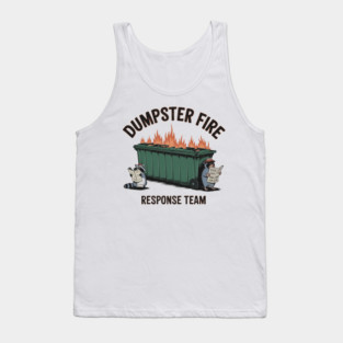 Dumpster-fire-response-team Tank Top