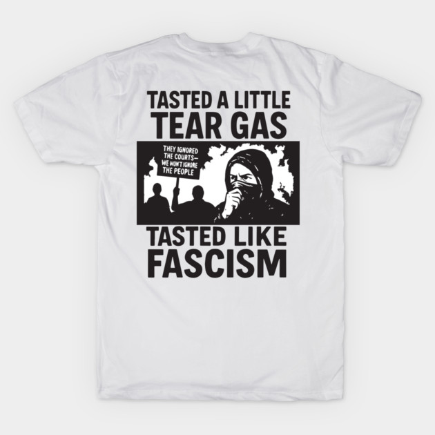 Tasted Like Fascism - Protest Art -- LA riot gear by BeCreative