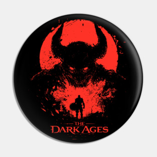 Dark Ages Pin