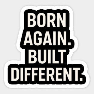 Born Again Built Different - Christian Motivational Faith Magnet