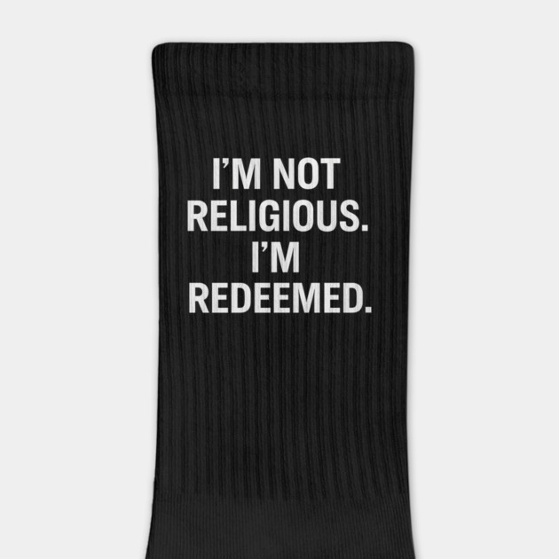 I'm Not Religious I'm Redeemed by Melanie 's Store 2