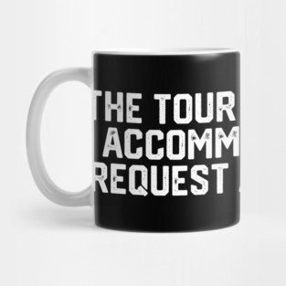 Tour Is Unable To Accomodate Mug
