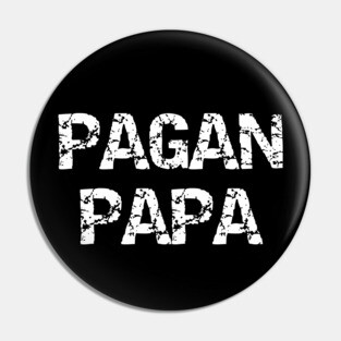 Pagan Papa Wiccan Fathers Day Cheeky Witch® Pin