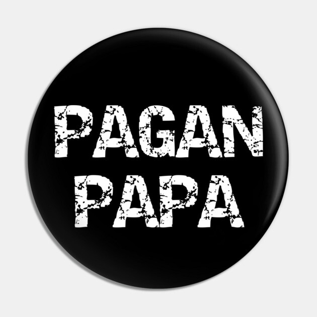 Pagan Papa Wiccan Fathers Day Cheeky Witch® Pin by Cheeky Witch