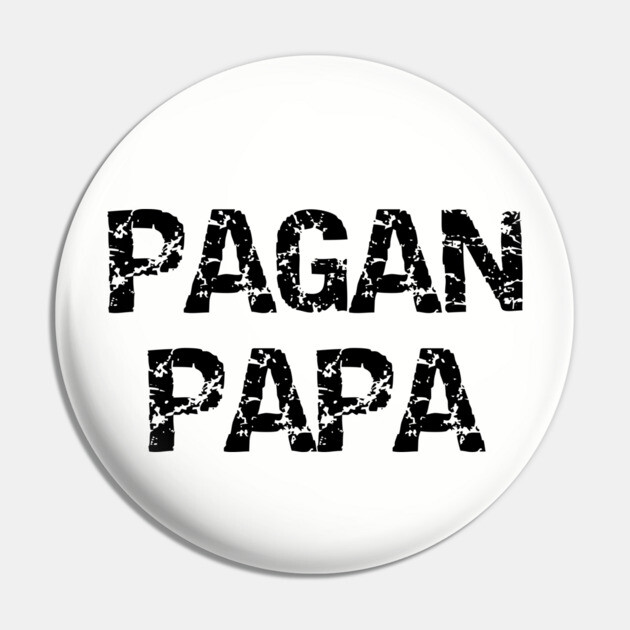 Pagan Papa Wiccan Fathers Day Cheeky Witch® T-Shirt Pin by Cheeky Witch