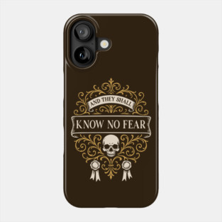 And They Shall Know No Fear Wargaming Phone Case