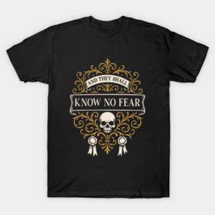 And They Shall Know No Fear Wargaming T-Shirt