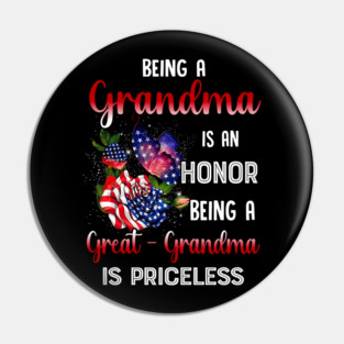 Being A Grandma Is An Honor Being A Great-Grandma Pin