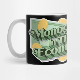 Monogamy In This Economy Mug