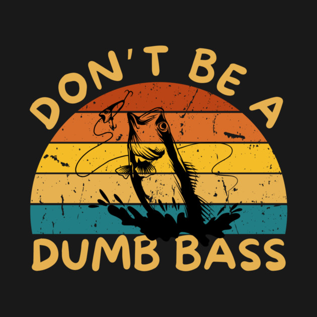 Don't Be a Dumb Bass by The WYLD Tribe