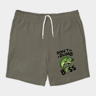 Don't Be a Dumb Bass Fishing Shorts