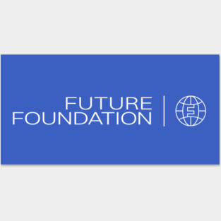 Future Foundation Posters and Art