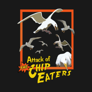 Attack Of The Chip Eaters T-Shirt