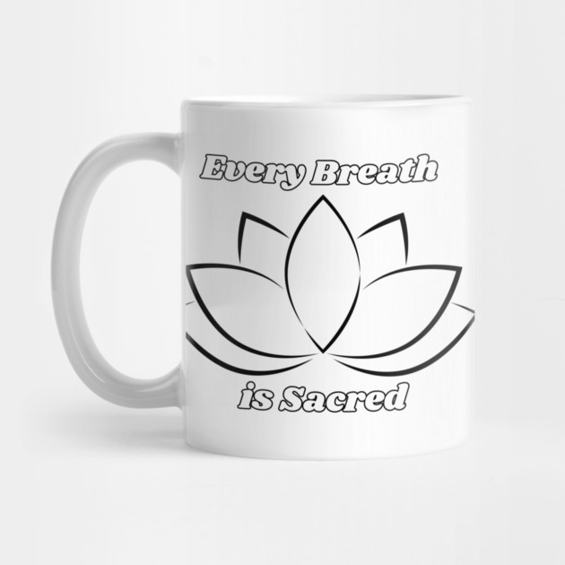 Every Breath is Sacred by The Sacred Feminine