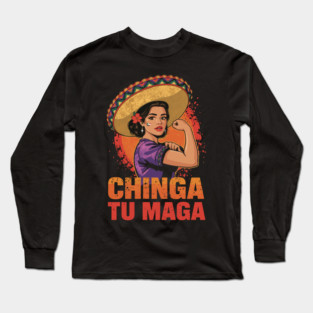 Retro Chinga Tu MAGA Statement Long Sleeve T-Shirt