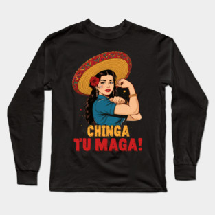 Retro Chinga Tu MAGA Statement Long Sleeve T-Shirt