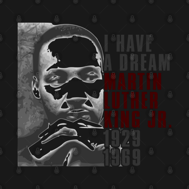 Martin Luther King Jr, I have a Dream, Black History by UrbanLifeApparel