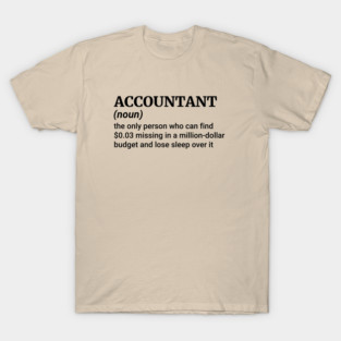 Keeper of Calm During Audit Storms – Funny Accountant Definition T-Shirt