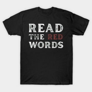 Read The Red Words T-Shirt