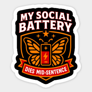 My Social Battery Dies Mid-Sentence Meme Sticker
