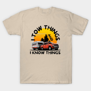I Tow Things I Know Things T-Shirt