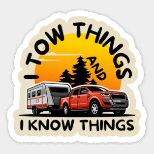 I Tow Things I Know Things Sticker
