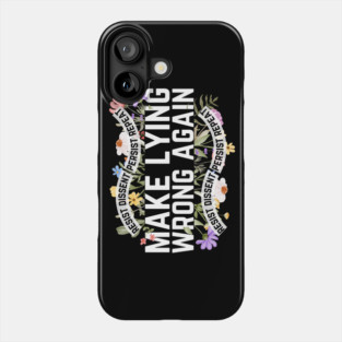 Make Lying Wrong Again Anti-Trump Phone Case