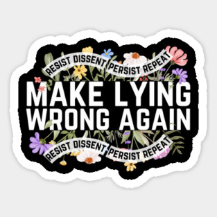 Make Lying Wrong Again Anti-Trump Sticker