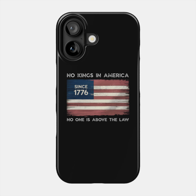 No-Kings-In-America Phone Case by Creatifly Graphic Tees