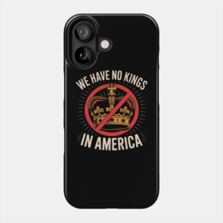 No-Kings-In-America Phone Case