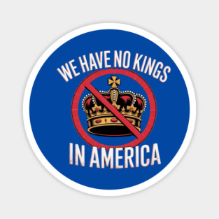 No-Kings-In-America Magnet