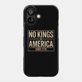 No-Kings-In-America Phone Case