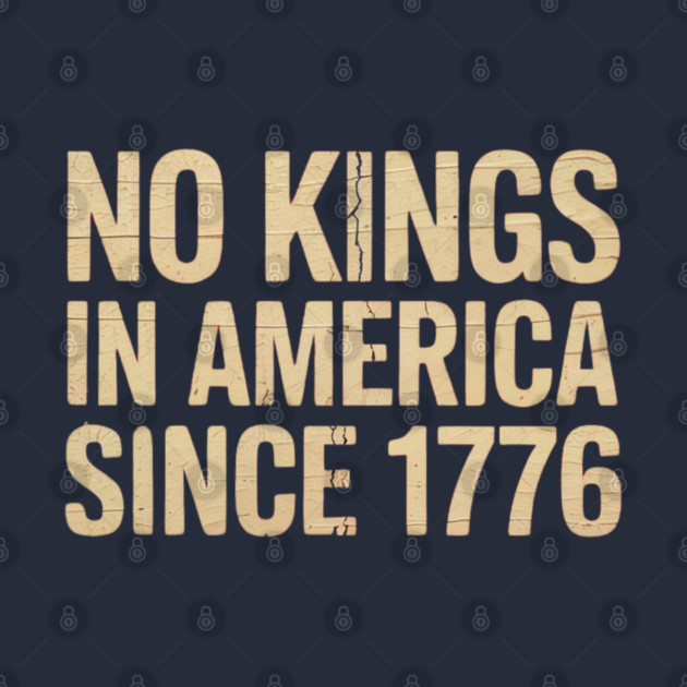 No-Kings-In-America by Creatifly Graphic Tees