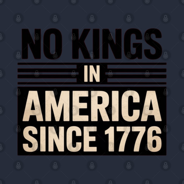 No-Kings-In-America by Creatifly Graphic Tees
