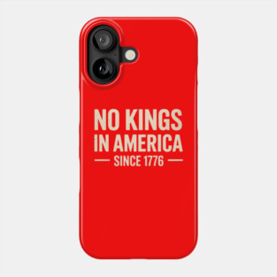 No-Kings-In-America Phone Case