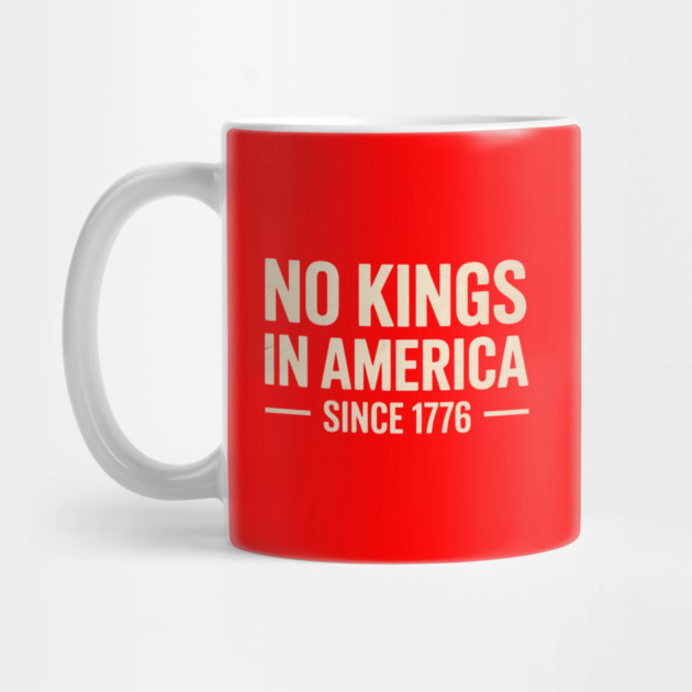 No-Kings-In-America by Creatifly Graphic Tees