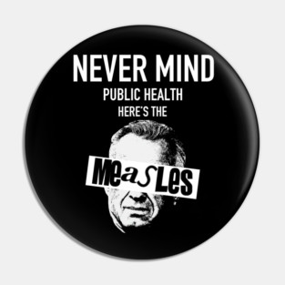 Never Mind Public Health Pin