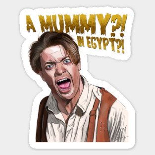 The Mummy: A MUMMY?! Sticker