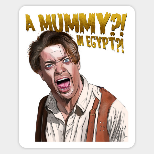 The Mummy: A MUMMY?! Magnet by 51Deesigns