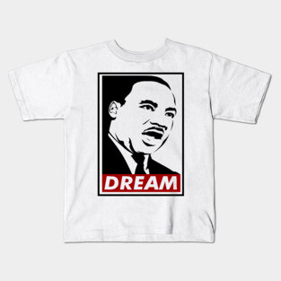 Dream, Martin Luther King, MLK, Black History Kids T-Shirt