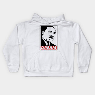 Dream, Martin Luther King, MLK, Black History Kids Hoodie