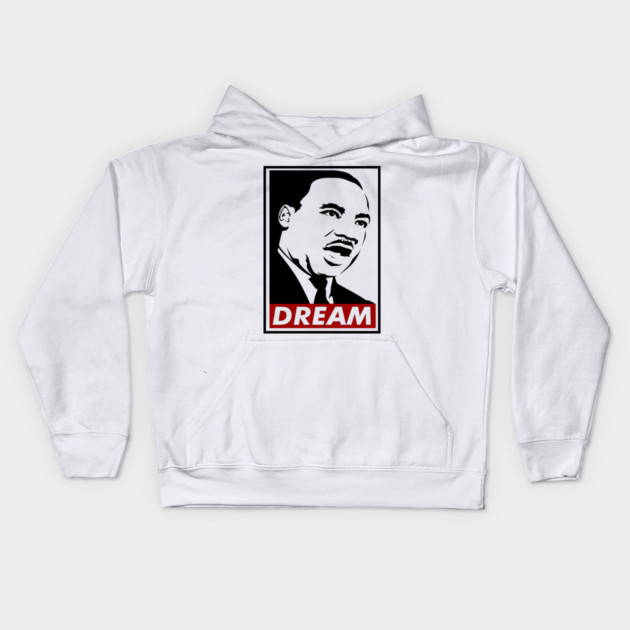 Dream, Martin Luther King, MLK, Black History Kids Hoodie by UrbanLifeApparel