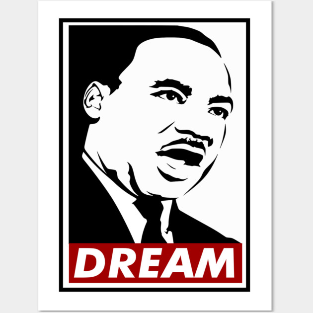Dream, Martin Luther King, MLK, Black History Wall Art by UrbanLifeApparel