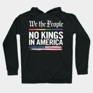 We The People, No Kings In America - American Pride Design Hoodie