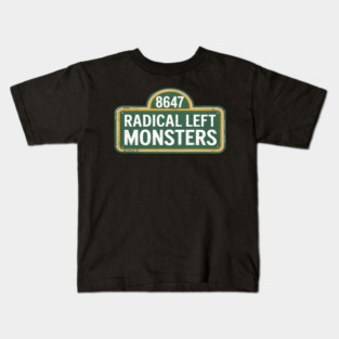 Radical Left Monsters - Funny Resist Kids T-Shirt